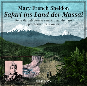 Safari ins Land der Massai von Sheldon,  Mary French, Wolters,  Doris