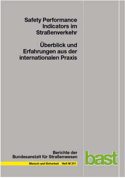 Safety Performance Indicators im Straßenverkehr von Braun,  Constanze, Funk,  Walter, Orlowski,  Benedikt, Rücker,  Julius