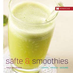 Säfte & Smoothies von Spierings,  Thea, Stoltenborgh,  Freek