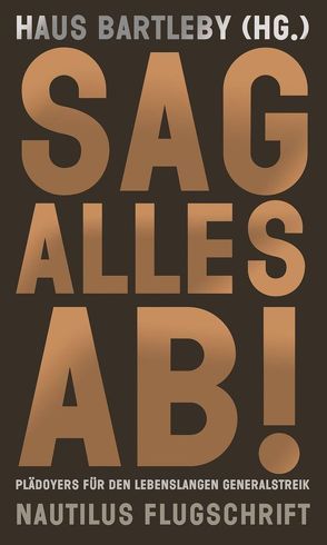 Sag alles ab! von Haus Bartleby