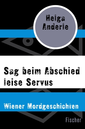 Sag beim Abschied leise Servus von Anderle,  Helga