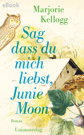 Sag dass du mich liebst, Junie Moon von Fox,  Paula, Günther,  Gisela, Kellogg,  Marjorie