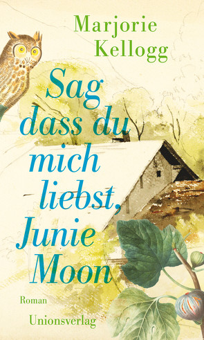 Sag dass du mich liebst, Junie Moon von Fox,  Paula, Kellogg,  Marjorie