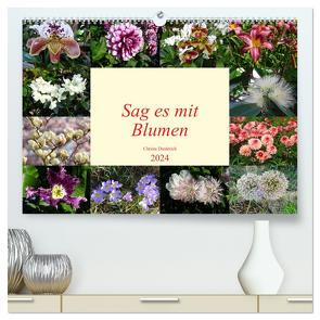 Sag es mit Blumen (hochwertiger Premium Wandkalender 2024 DIN A2 quer), Kunstdruck in Hochglanz von Diederich,  Christa