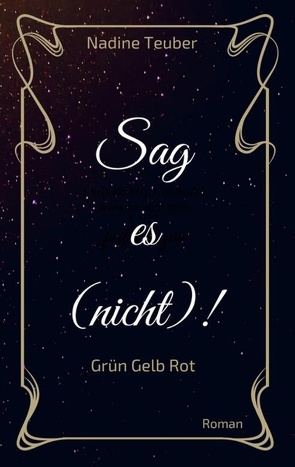 Sag es (nicht)! von Teuber,  Nadine