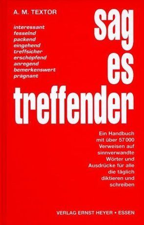 Sag es treffender von Morell,  Renate, Textor,  A M