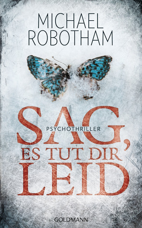 Sag, es tut dir leid von Lutze,  Kristian, Robotham,  Michael