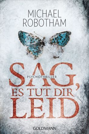 Sag, es tut dir leid von Lutze,  Kristian, Robotham,  Michael