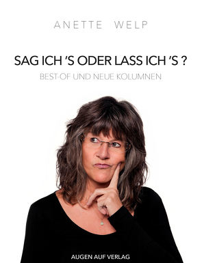 Sag ich’s oder lass ich’s? von Grüßen,  Nadine, Welp,  Anette