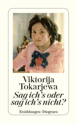 Sag ich’s oder sag ich’s nicht? von Schneider,  Angelika, Tantzscher,  Monika, Tokarjewa,  Viktorija, Wolffheim,  Elsbeth