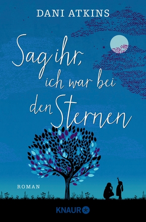 Sag ihr, ich war bei den Sternen von Atkins,  Dani, Rebernik-Heidegger,  Sonja