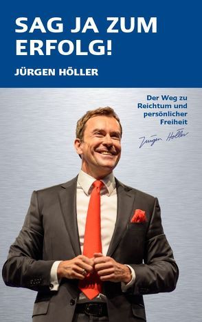 Sag ja zum Erfolg von Höller,  Jürgen