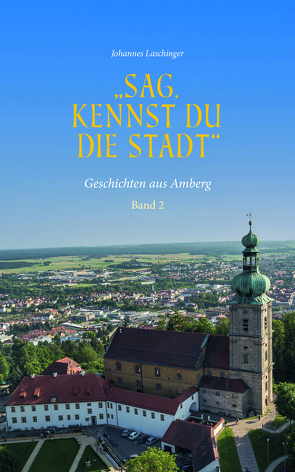 Sag, kennst du die Stadt von Laschinger,  Johannes