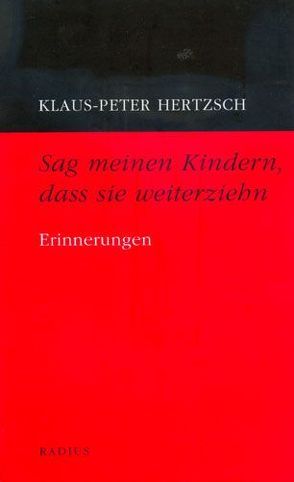 Sag meinen Kindern, dass sie weiterziehn von Hertzsch,  Klaus P