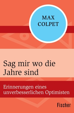 Sag mir wo die Jahre sind von Colpet,  Max