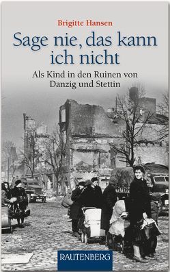 Sag nie, das kann ich nicht von Hansen,  Brigitte