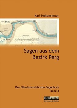 Sagen aus dem Bezirk Perg von Hohensinner,  Karl