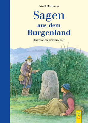 Sagen aus dem Burgenland von Groebner,  Dominic, Hofbauer,  Friedl