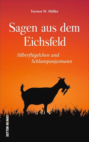 Sagen aus dem Eichsfeld von Müller,  Torsten W