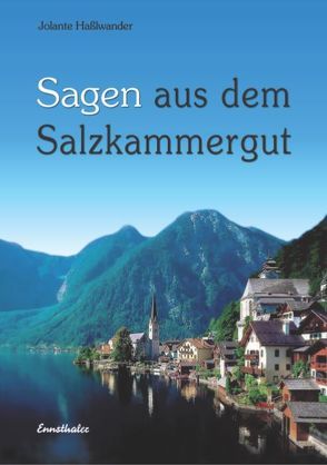 Sagen aus dem Salzkammergut von Hasslwander,  Jolanthe