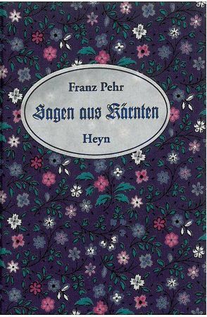 Sagen aus Kärnten von Pehr,  Franz