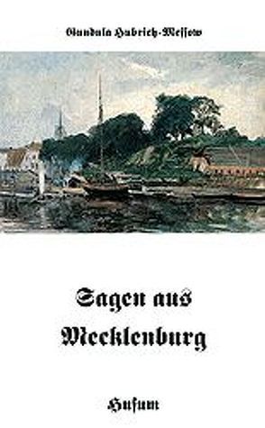 Sagen aus Mecklenburg von Hubrich-Messow,  Gundula