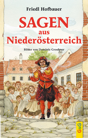 Sagen aus Niederösterreich von Groebner,  Dominic, Hofbauer,  Friedl