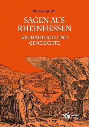 Sagen aus Rheinhessen von Haupt,  Peter