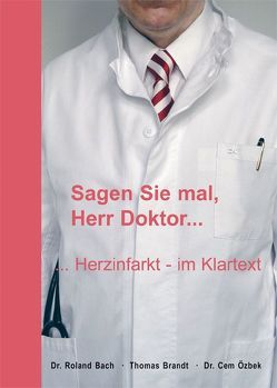 Sagen Sie mal, Herr Doktor … von Bach,  Roland, Brandt,  Thomas, Özbek,  Cem