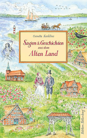 Sagen und Geschichten aus dem Alten Land von Kenklies,  Cornelia