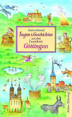 Sagen und Geschichten aus dem Landkreis Göttingen von Keindorf,  Gudrun