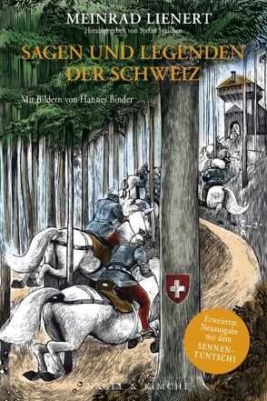 Sagen und Legenden der Schweiz (NA) von Binder,  Hannes, Ineichen,  Stefan, Lienert,  Meinrad