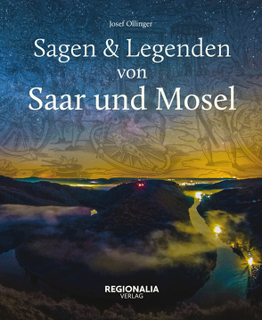 Sagen und Legenden von Saar und Mosel von Ollinger,  Josef