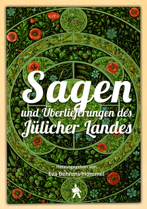 Sagen und Überlieferungen des Jülicher Landes von Behrens-Hommel,  Eva