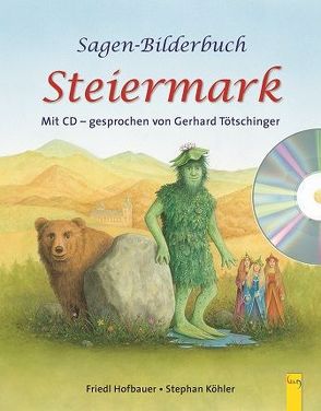 Sagenbilderbuch Steiermark von Hofbauer,  Friedl