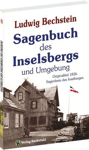 Sagenbuch des Inselsberges von Bechstein,  Ludwig, Rockstuhl,  Harald