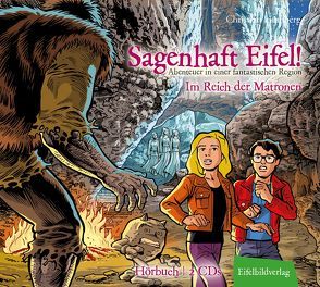 Sagenhaft Eifel! – Abenteuer in einer fantastischen Region von Humberg,  Christian