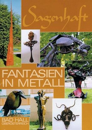 Sagenhaft – Fantasien in Metall von Elgass,  Peter