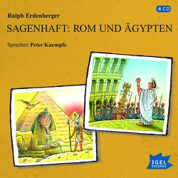 Sagenhaft: Rom und Ägypten von Erdenberger,  Ralph, Kaempfe,  Peter