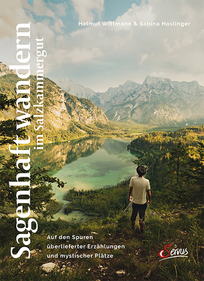 Sagenhaft wandern im Salzkammergut von Haslinger,  Sabina, Wittmann,  Helmut