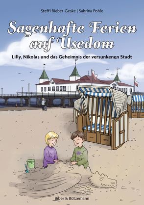 Sagenhafte Ferien auf Usedom von Bieber-Geske,  Steffi, Pohle,  Sabrina