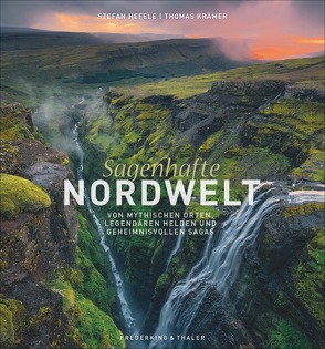 Sagenhafte Nordwelt von Hefele,  Stefan, Krämer,  Thomas