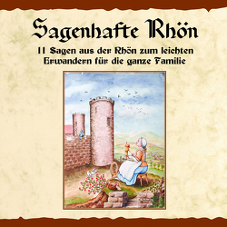 Sagenhafte Rhön von Rinke,  Regina