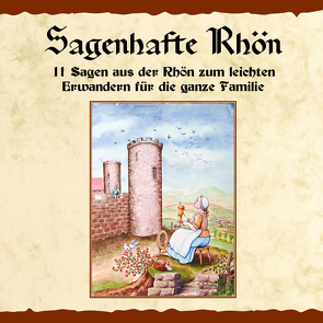 Sagenhafte Rhön von Rinke,  Regina