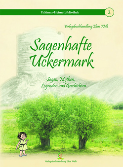 Sagenhafte Uckermark von Grambow,  Joachim