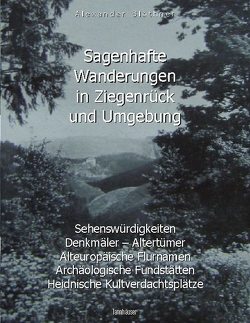 Sagenhafte Wanderungen in Ziegenrück und Umgebung von Blöthner,  Alexander