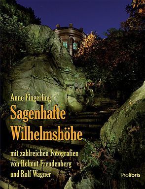 Sagenhafte Wilhelmshöhe von Fingerling,  Anne, Freudenberg,  Helmut, Wagner,  Rolf