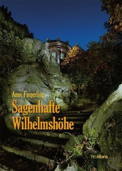 Sagenhafte Wilhelmshöhe von Fingerling,  Anne