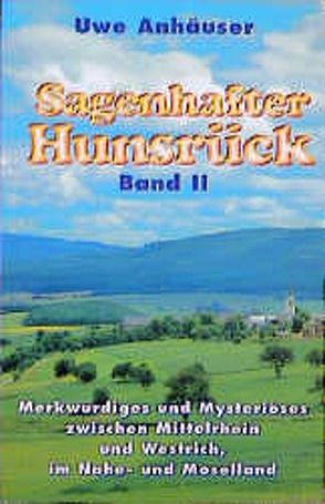 Sagenhafter Hunsrück von Anhäuser,  Uwe