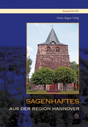 Sagenhaftes aus der Region Hannover von Nebig,  Ernst-August